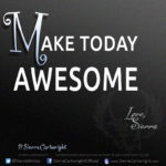 make-today-awesome